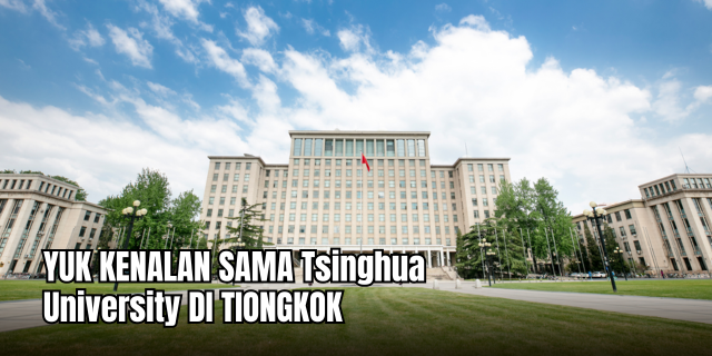 Tsinghua University Kampus Prestisius di Jantung Inovasi Asia